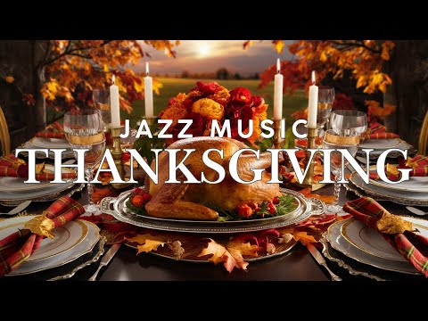 Thanksgiving Smooth Jazz | Cozy Jazz Music for Thanksgiving Dinner 🦃