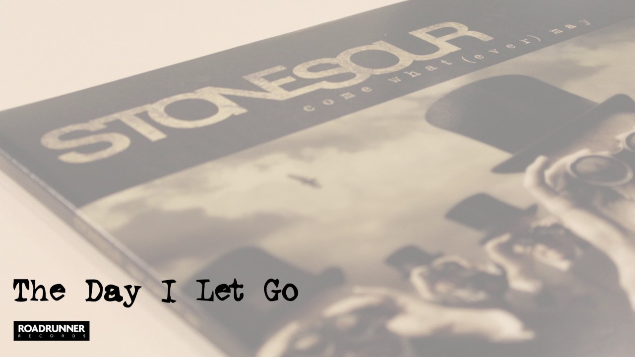 Stone Sour - The Day I Let Go