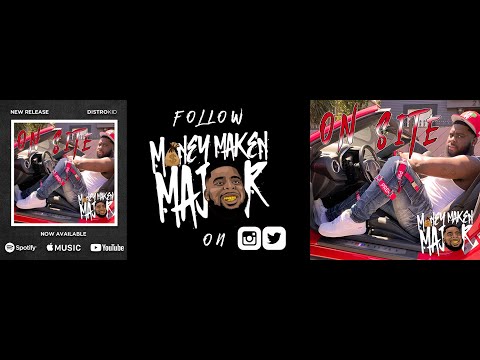 Money Maken Major - ON SITE (Lyrics)