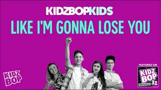 KIDZ BOP Kids- Like I&#39;m Gonna Lose You (Pseudo Video) [KIDZ BOP 31]