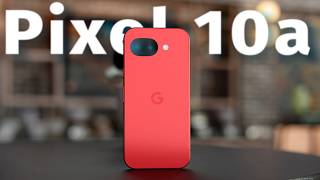 My hot take on the Pixel 10a