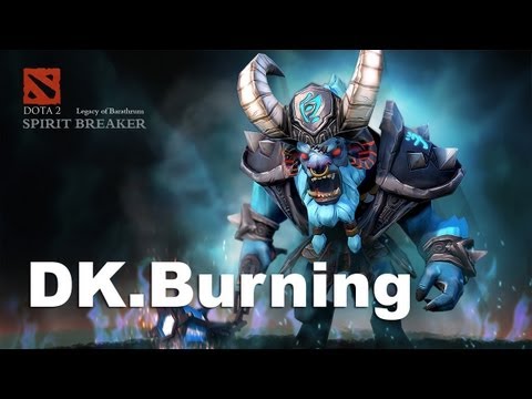 Burning plays Barathrum Spirit Breaker Dota 2