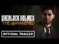 Sherlock Holmes: The Awakened - Official Reveal Trailer