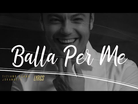 Tiziano Ferro, Jovanotti - Balla per me (Lyrics Testo) 🎵