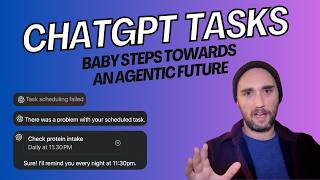 Why ChatGPT Tasks is Both Exciting AND Underwhelming (Walkthrough & First Impressions)