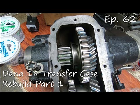 Ep. 62: Dana 18 Transfer Case Rebuild (Part 1)