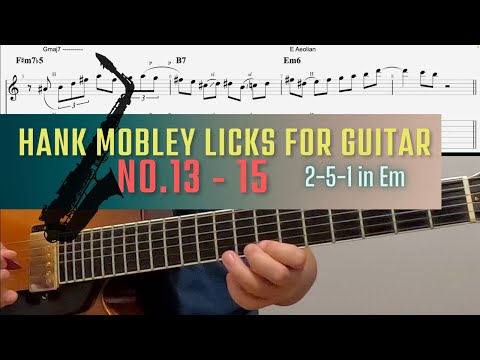 Hank Mobley licks for guitar no.13 -15 jazz Exercise 2-5-1 in Em.