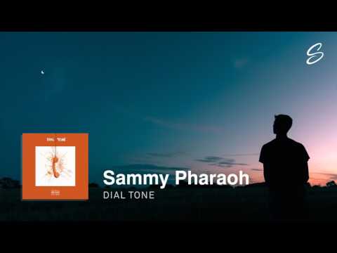 Sammy Pharaoh - Dial Tone