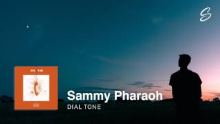 Sammy Pharaoh - Dial Tone