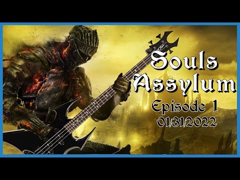SOULS ASSYLUM - All Death Run - Episode 1 - 01/31/2022