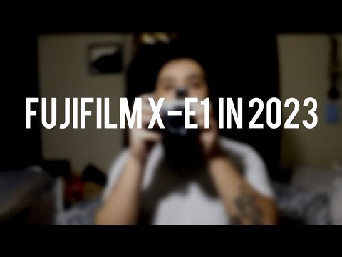 IS THE FUJIFILM X-E1 WORTH IT IN 2023