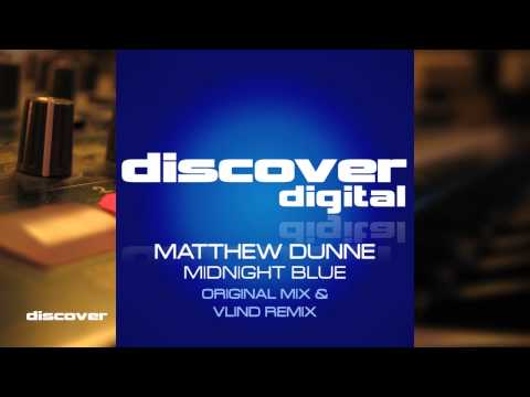Matthew Dunne - Midnight Blue (Vlind Remix)
