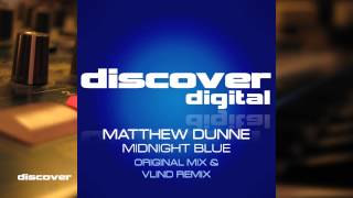 Matthew Dunne - Midnight Blue (Vlind Remix)