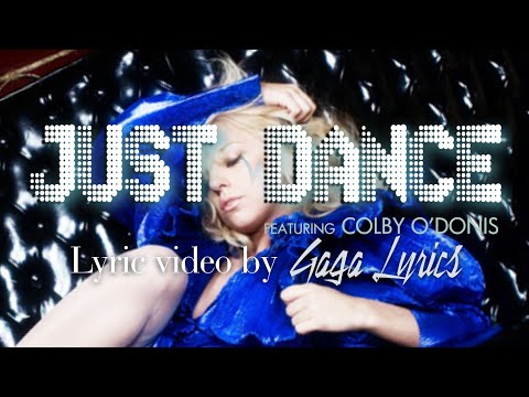 Lady Gaga ft. Colby O' Donis - Just Dance (Lyric Video)