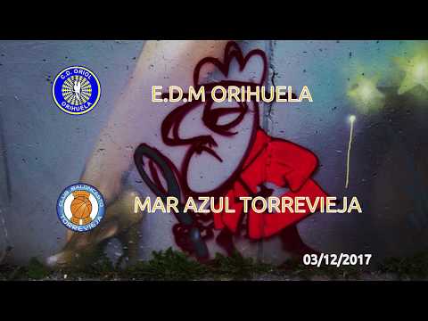 2017/12/03  EDM Orihuela-MAR AZUL TORREVJA
