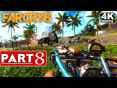 FAR CRY 6 Gameplay Walkthrough Part 8 [4K 60FPS PC] - No Commentary