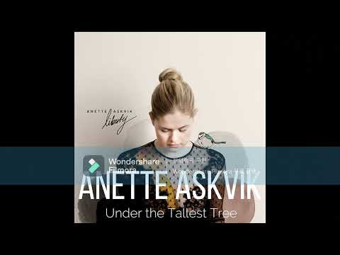 Anette Askvik - Under the Tallest Tree