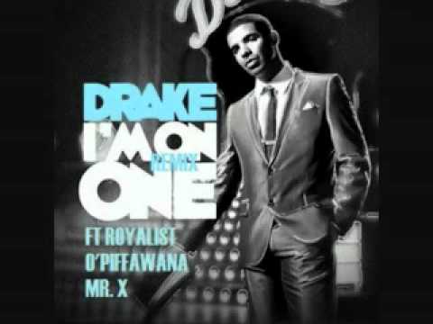 DRAKE Ft  - Piffawana & Mr X - (ROYALIST) - Im on one ( REMIX )!!!