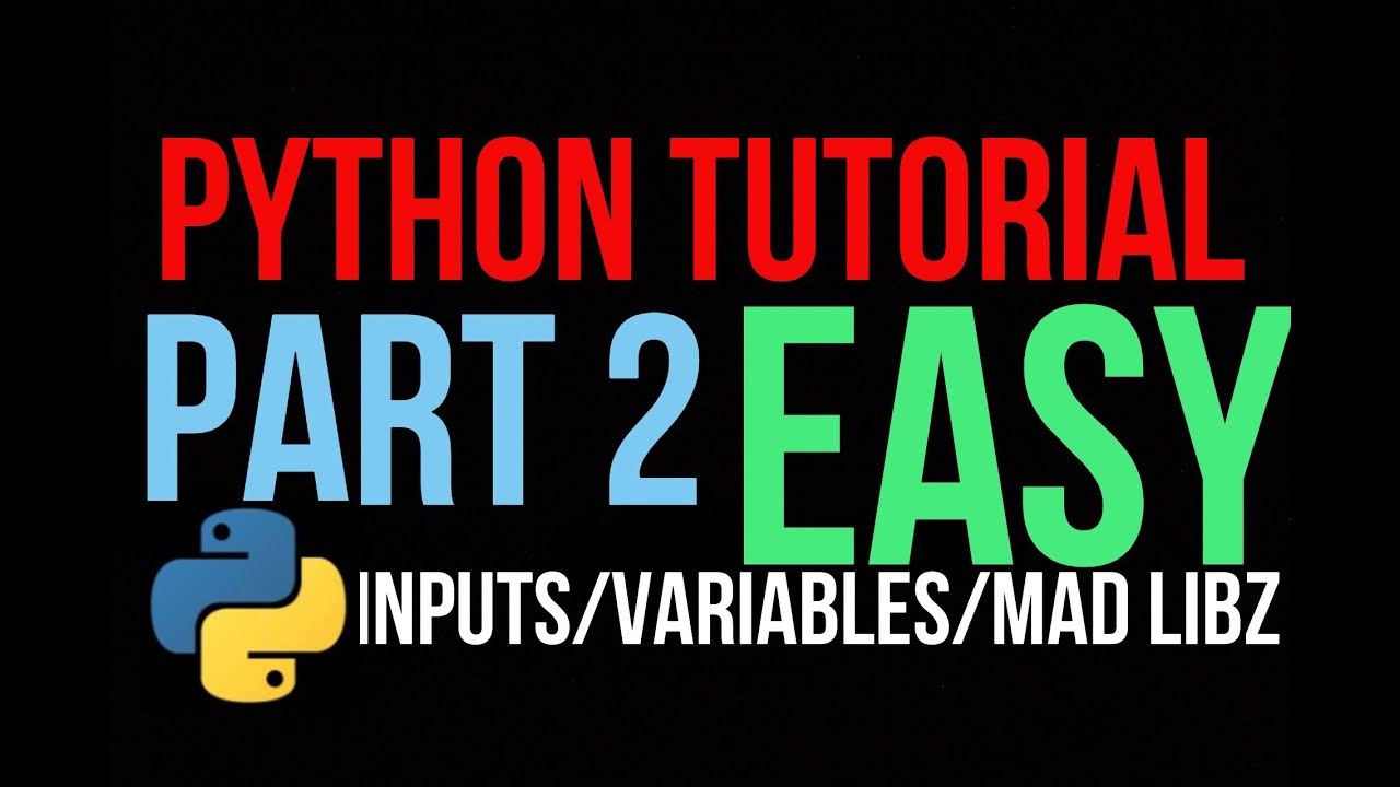 Intro to Python {Variables, Inputs, and Mad Lib!}
