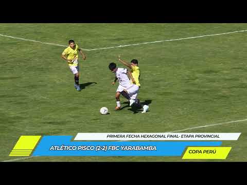 ATLÉTICO PISCO (2-2) FBC YARABAMBA