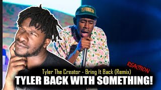 Tyler The Creator - BRING IT BACK *remix* (REACTION!)