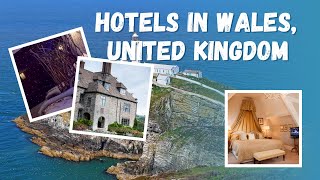 7 Best Hotels In Wales, United Kingdom