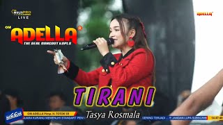 Download lagu TIRANI - Tasya Rosmala - OM ADELLA live KARANGANYAR DEMAK mp3