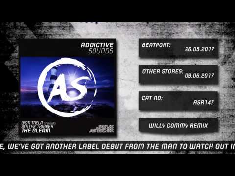 Woti Trela pres States Trigger - The Gleam (Willy Commy Remix)