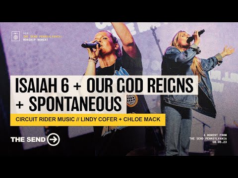 Isaiah 6 // Our God Reigns // Spontaneous - Circuit Rider Music at The Send PA