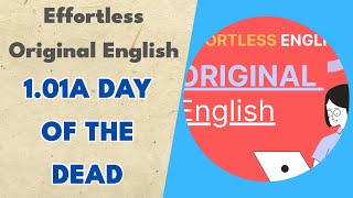 1.01a Day of the Dead - Effortless Original English