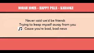 Norah Jones - Happy Pills - Karaoke - Instrumental