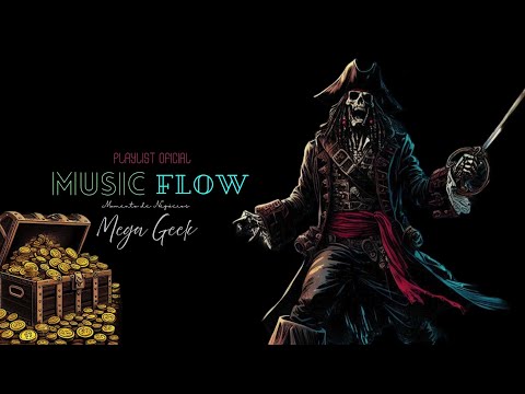 Playlist Oficial - Music Flow - (Entre o Tesouro e as Profundezas do Abismo)