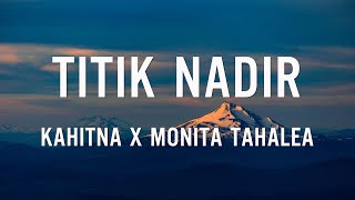 Download lagu KAHITNA - Titik Nadir mp3 Download lagu KAHITNA - Titik Nadir mp3
