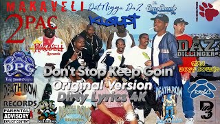 Tha Dogg Pound, 2Pac - Don’t Stop Keep Goin' (OG)(Dirty Lyrics)[High Quality Remastered] 4K