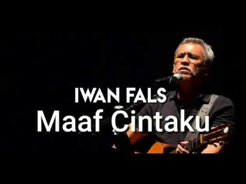 Iwan Fals - Maaf Cintaku (Lirik)
