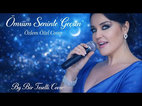 Ömrüm Seninle Geçsin - Özlem Özel Cover