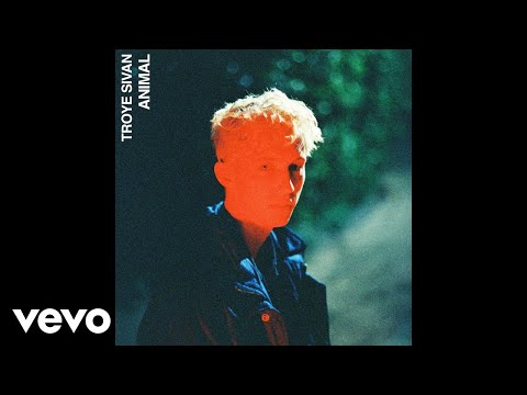 Versuri Troye Sivan - Animal lyrics Versuri Troye Sivan - Animal lyrics