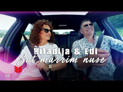 Rifadija & Edi - Sot marrim nuse (official video)