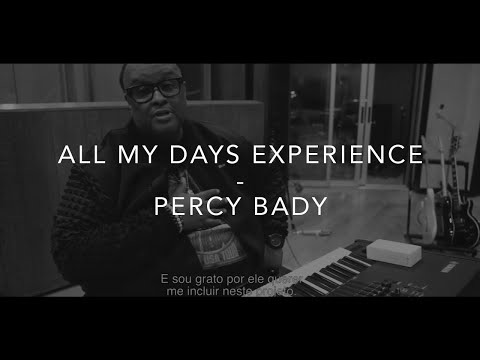 Percy Bady | All My Days Experience - Cleverson Silva