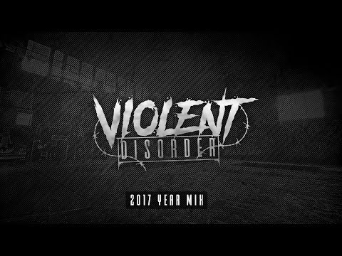 Violent Disorder Records 2017 Yearmix (Mixed by Iridium)