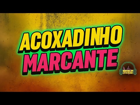 CD ACOXADINHO MARCANTE