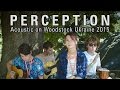 Perception – Залишити на завтра (acoustic on Woodstock Ukraine ...