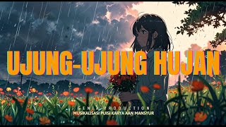 Download lagu Musikalisasi Puisi Ujung-Ujung Hujan (Aan Mansyur) mp3 Download lagu Musikalisasi Puisi Ujung-Ujung Hujan (Aan Mansyur) mp3