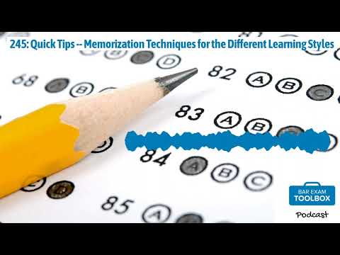 245: Quick Tips -- Memorization Techniques for the Different Learning Styles | The Bar Exam...