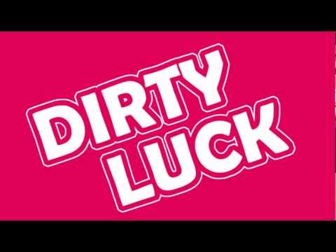Dirty Luck - Mr Casanova