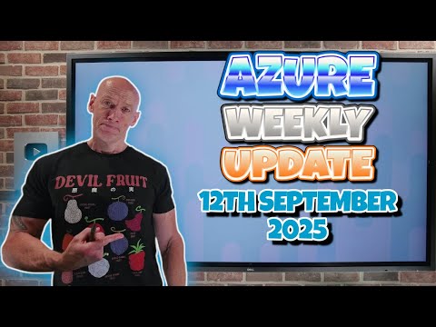Azure Update - 12th September 2025