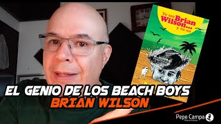 El Genio de los Beach Boys, Brian Wilson.