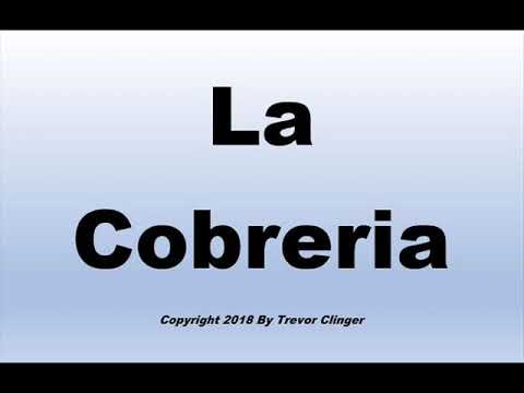 How To Pronounce La Cobreria