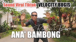 Download lagu Velocity Bugis Ana Bambong||Lagu Bugis Viral||Rudin Baro mp3