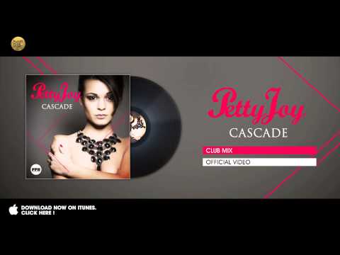 Petty Joy - Cascade - Club Mix